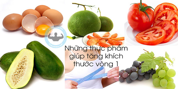 Ăn gì để tăng kích thước vòng 1