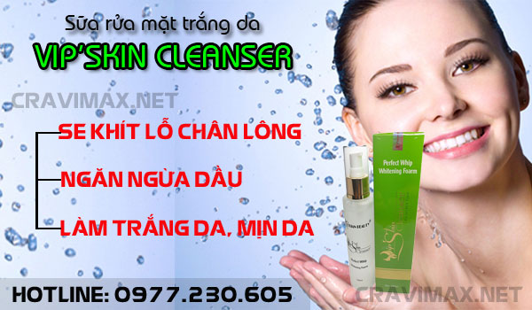 công dụng vip'skin cleanser