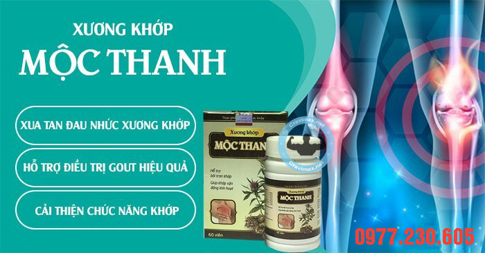 Công dụng Xương Khớp Mộc Thanh